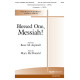 Blessed One Messiah (SATB)