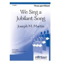 We Sing a Jubilant Song (Mixed/3-Part)