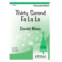 Thirty Second Fa La La (Mixed/3-Part)