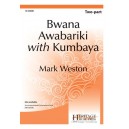 Bwana Awabariki with KumBaYa (2-Part)