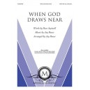 When God Draws Near (SATB/opt. Orchestra)