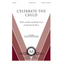 Celebrate the Child (SATB/opt. Orchestra)