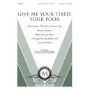 Give Me Your Tired, Your Poor (Accompaniment CD/Split-Track)