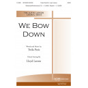 We Bow Down (SATB)