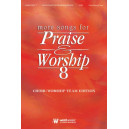 More Songs for Praise & Worship 8 (Choir/Worship Team Edition)