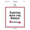 Chatter with the Angels (Octaves 3-5)