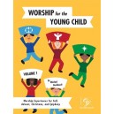 Worship for the Young Child, Volume 1 (Choral Book)