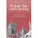 We Know That God is Speaking  (SATB)