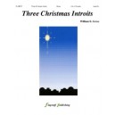 Three Christmas Introits  ((2-5 Octaves)