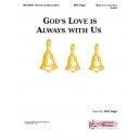 God's Love Is Always With Us  (3 Octaves)