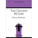 They Crucified My Lord  (SATB)