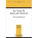 All Shall Be Amen and Alleluia  (SATB)