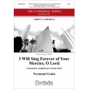 I Will Sing Forever of Your Merciesd O Lord  (SATB)