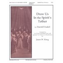 Draw Us In the Spirit's Tether  (3-5 Octaves)