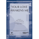 Your Love Awakens Me (SATB)