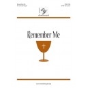 Remember Me  (SATB)