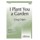 I Plant You a Garden (SSAA)