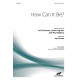 How Can It Be? (Accompaniment CD)