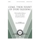 Come, Thou Fount of Every Blessing (SATB/opt. Orchestra)