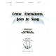 Come Christians Join to Sing (2-3 Octaves)