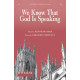 We Know That God is Speaking  (SATB)