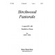 Birchwood Pastorale  (3 Octaves)