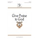 Give Praise to God  (Acc. CD)