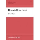 How Do I Love Thee  (SATB)