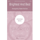 Brightest and Best (SATB)