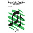 Puttin On the Ritz  (SATB)