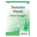 Sweeter Music (SATB)