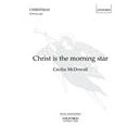 Christ is the Morning Star  (SATB)