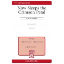 Now Sleeps the Crimson Petal  (SAB)