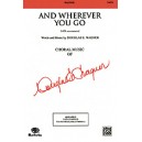 And Wherever You Go (SATB)