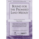 Bound for the Promised Land Medley (SATB)