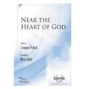 Near the Heart of God  (SATB)