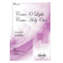 Come O Light Come Holy One  (SATB)