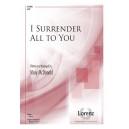 I Surrender All to You  (SATB)