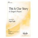This Is Our Story  (SATB)
