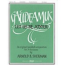 Gaudeamus (Let Us Be Joyful)