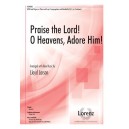 Praise the Lord O Heavens Adore Him  (SATB)