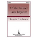 Of the Father's Love Begotten  (SATB)