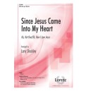 Since Jesus Came Into My Heart  (SATB)