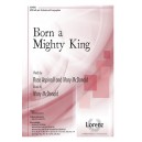 Born a Mighty King  (SATB)