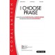 I Choose Praise (SATB)