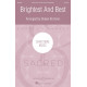 Brightest and Best (SATB)