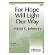 For Hope Will Light Our Way (SATB)