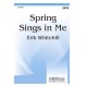 Spring Sings In Me (SATB)