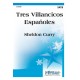 Tres Villancicos Espanoles (SATB)