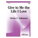 Give to Me the Life I Love (TTB)